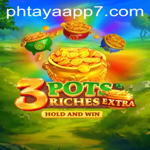 3potsExtra Game: A New Era of Interactive Gaming with Phtaya App