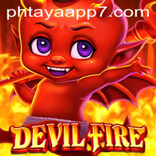 Unleashing Adventure: Dive into the Thrilling World of DevilFire on Phtaya App