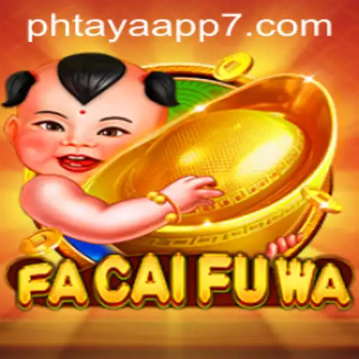 Discover the Exciting World of FaCaiFuWa on Phtaya App