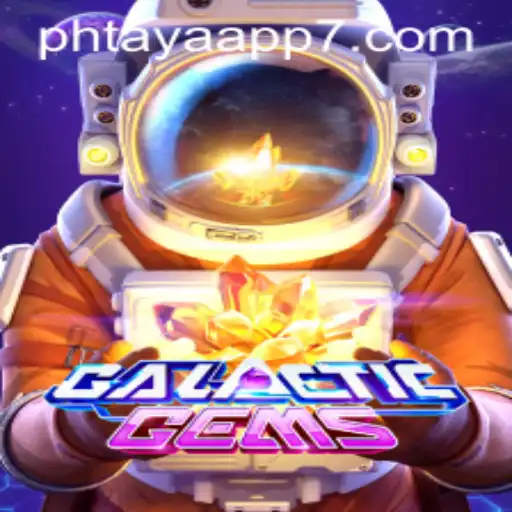 Explore the Cosmic Wonders of GalacticGems on Phtaya App