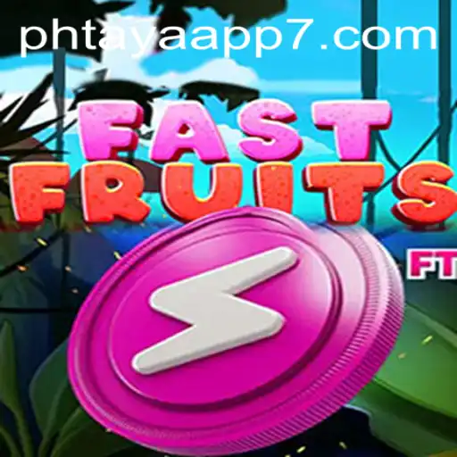 FastFruits: A Revolutionary Gaming Experience on the Phtaya App