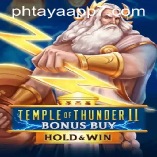 Exploring Temple of Thunder II Bonus Buy and Its Integration with Phtaya App