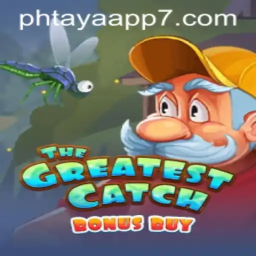 Exploring the Exciting World of 'TheGreatestCatchBonusBuy' and the Role of Phtaya App
